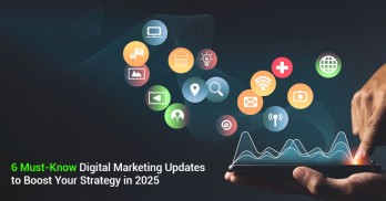 6 Must-Know Digital Marketing Updates to Boost Your Strategy in 2025