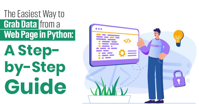 The Easiest Way to Grab Data from a Web Page in Python: A Step-by-Step Guide