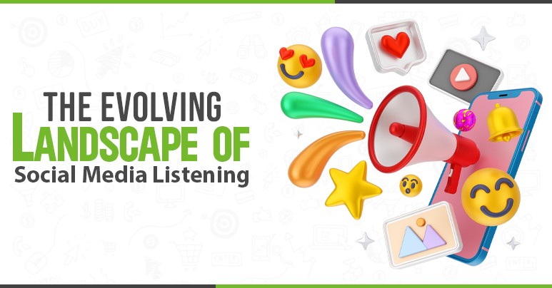 The Evolving Landscape of Social Media Listening